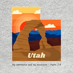 USA State of Utah Psalm 2:8 - My Inheritance and possession T-Shirt